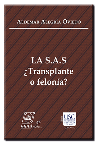 La S.A.S ¿Transplante o Felonía?